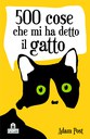 500 COSE CHE MI HA DETTO IL GATTO