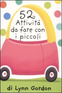 52 attività da fare con i piccoli