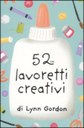 52 lavoretti creativi