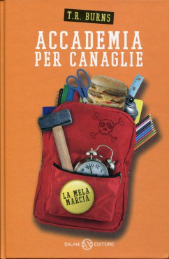 Accademia per canaglie. La mela marcia