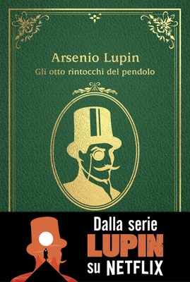 Arsenio Lupin. Gli otto rintocchi del pendolo