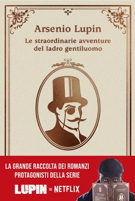 Arsenio Lupin. Le straordinarie avventure del ladro gentiluomo