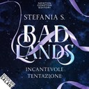 Badlands. Incantevole tentazione