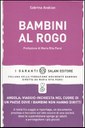 Bambini al rogo