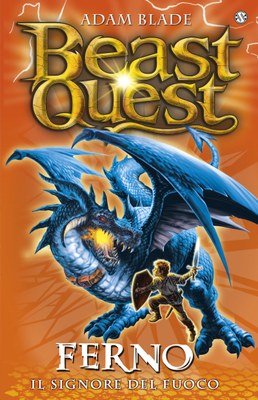 Beast Quest 1. Ferno. Il signore del fuoco