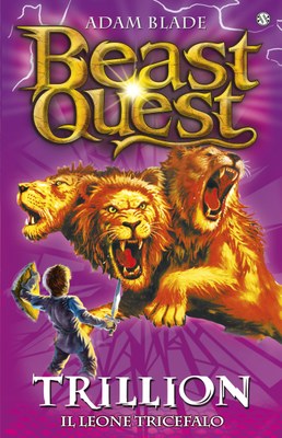 Beast Quest. 12 Trillion. Il Leone Tricefalo