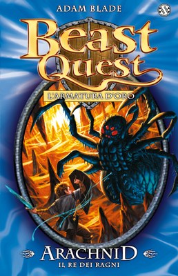 Beast Quest. Arachnid. Il Re dei Ragni.