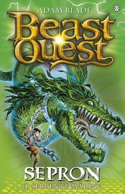 Beast Quest. Sepron. Il serpente marino
