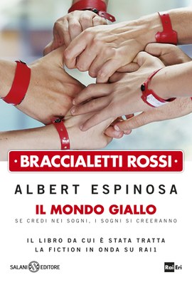 Braccialetti rossi. Il mondo giallo — Salani