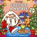 Coccole a Natale. Libro da colorare per tutte le età (Gli originali Coco Wyo)
