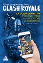 Come divertirsi con Clash Royale