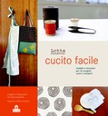 Cucito facile. Ediz. illustrata