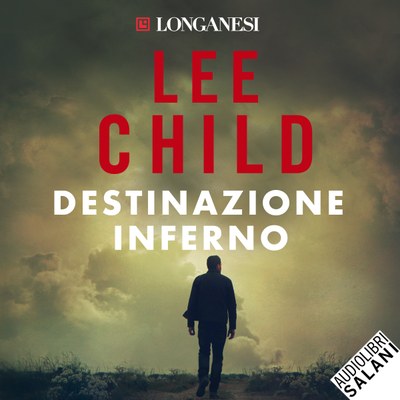 Destinazione inferno - Child, Lee: 9788850254033 - AbeBooks