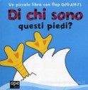 Di chi sono questi piedi? Ediz. illustrata