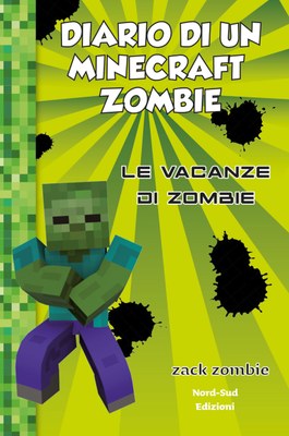 Diario di un Minecraft Zombie. Vol 6: Le vacanze di Zombie nc