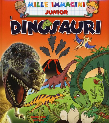 Dinosauri. Ediz. illustrata