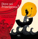 Dove sei principessa? Un libro-teatro delle ombre. Ediz. illustrata. Con gadget