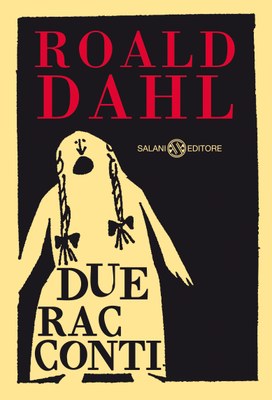 Tutti i racconti di Roald Dahl - 9788830426849 in Narrativa contemporanea