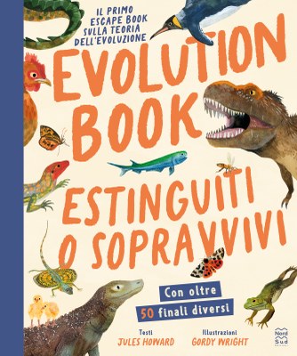 Evolution book. Estinguiti o sopravvivi