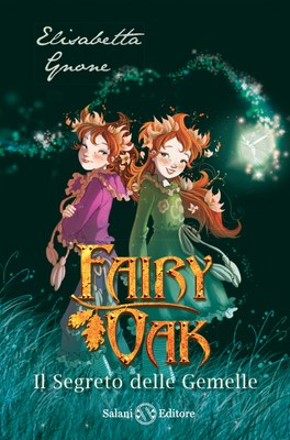Fairy Oak. Il segreto delle gemelle