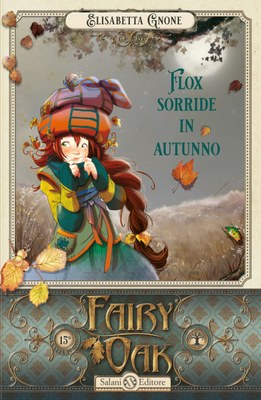 Fairy Oak- Flox sorride in autunno (vol. 6) — Salani