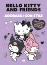 Hello Kitty & Friends. Adorabili con stile. Briose, tenere, misteriose.