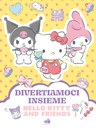 Hello Kitty & Friends. Divertiamoci insieme.