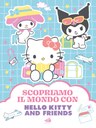 Hello Kitty & Friends. Scopriamo il mondo