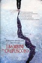 I BAMBINI DEL CREPUSCOLO