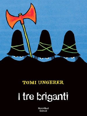 I tre briganti. Ediz. illustrata NE