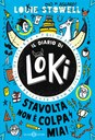 Il diario di Loki. Stavolta non è colpa mia!