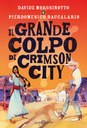 Il grande colpo di Crimson City