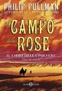 Il libro della Polvere. Il campo delle rose