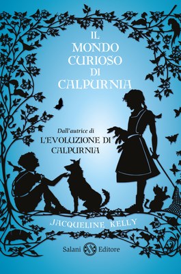 Il mondo curioso di Calpurnia - Bambine Salani