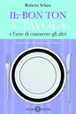 Il nuovo bon ton a tavola e l'arte di conoscere gli altri