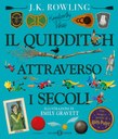 Il Quidditch attraverso i secoli ed. illustrata