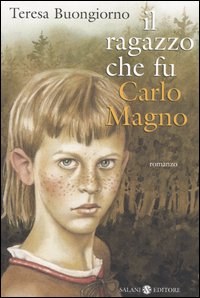 Il ragazzo che fu Carlo Magno