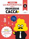 Impara la matematica con il Professor Cacca #1
