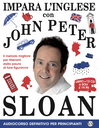 Impara l'inglese con John Peter Sloan - Audiocorso definitivo per principianti (12 CD + libro)
