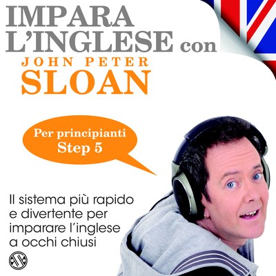 Impara l'Inglese con John Peter Sloan - Step 5