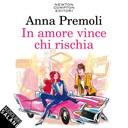 In amore vince chi rischia