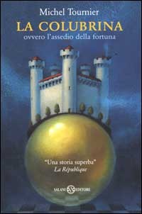 La colubrina ovvero l'assedio della fortuna