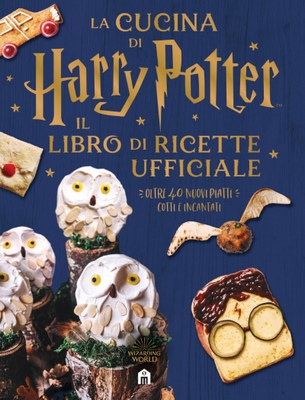 La cucina di Harry Potter. Il libro di ricette ufficiale — Salani