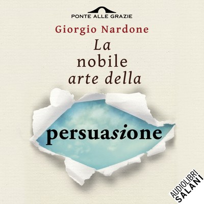 La nobile arte della persuasione