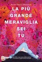 La più grande meraviglia sei tu