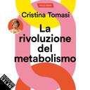 La rivoluzione del metabolismo