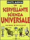 La scervellante scienza universale
