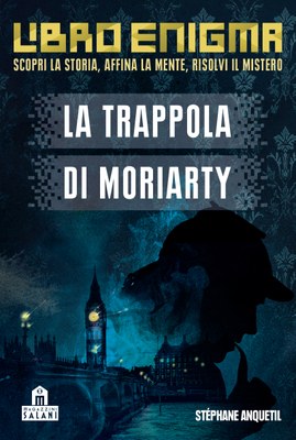La trappola di Moriarty. Libro enigma