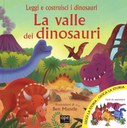 La valle dei dinosauri. Ediz. illustrata. Con gadget