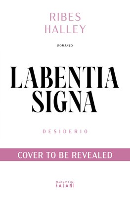 Labentia Signa. Desiderio